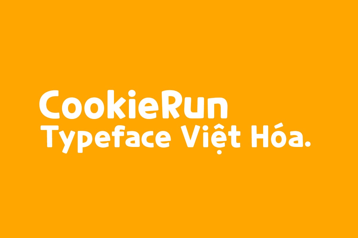 Font CookieRun Typeface Việt Hóa preview 1