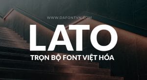 Font trọn bộ 10 font Lato Việt Hóa preview 1
