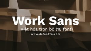 Font Work Sans Font Family Việt hóa preview 1