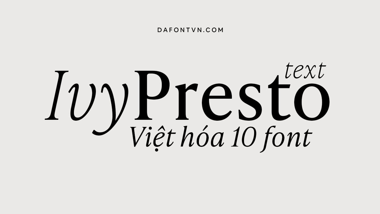 Font IvyPresto Text Việt hóa preview 1