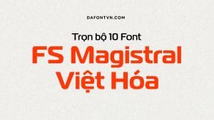 Font trọn bộ 10 font FS Magistral Việt preview 1