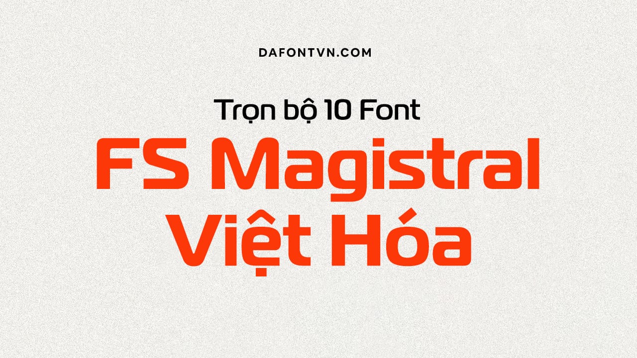 Font trọn bộ 10 font FS Magistral Việt preview 1