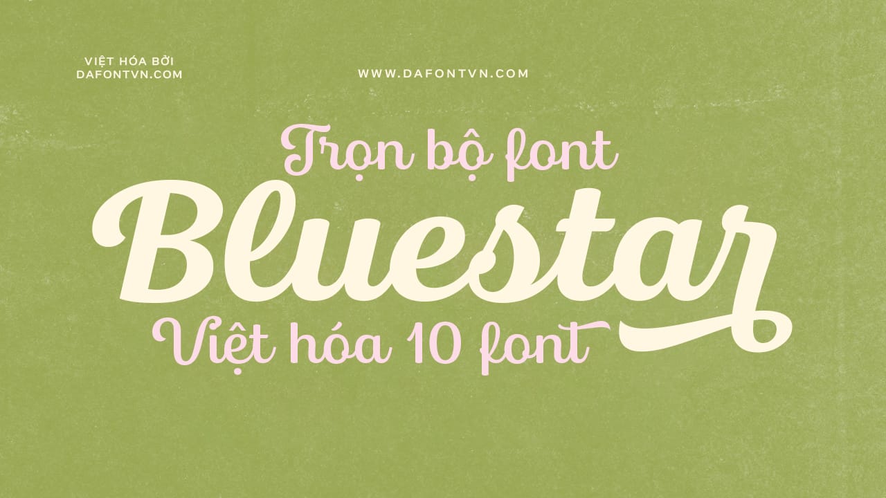 Font Bluestar Việt hóa preview 1