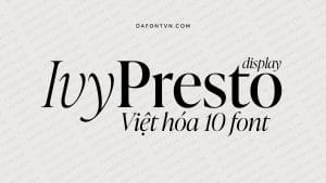 Font IvyPresto Display Việt hóa preview 1