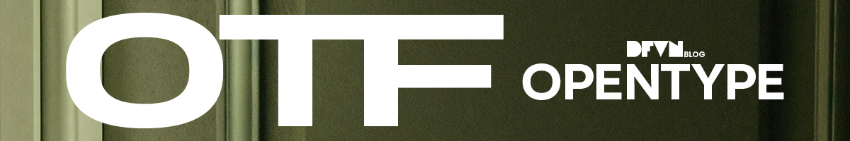 OTF (OpenType)